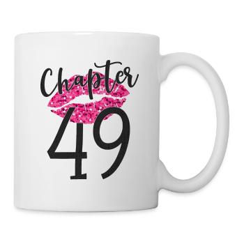 Kapitel 49 Jahre 49. Geburtstag Party Fabelhafte Lippen - Tasse - Weiß - Rechts