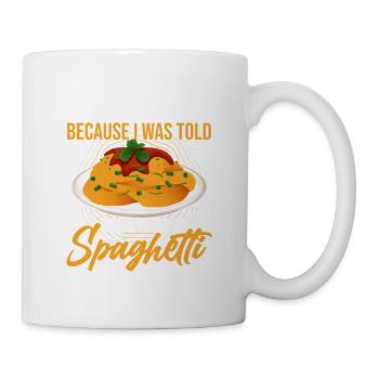 I'm Here Because I Was Told There Would Be Spaghet - Mug - white - Right