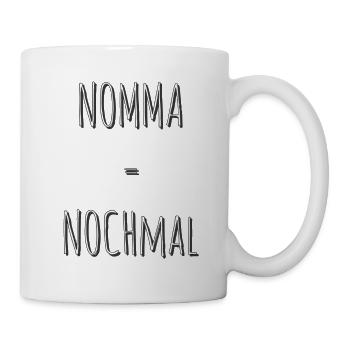 Nomma = Nochmal - Tasse - Weiß - Rechts