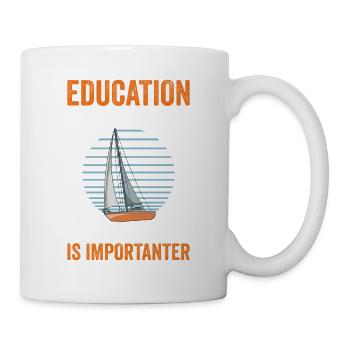 L’éducation est importante Le voilier est plus important - Mug blanc - blanc - Droite