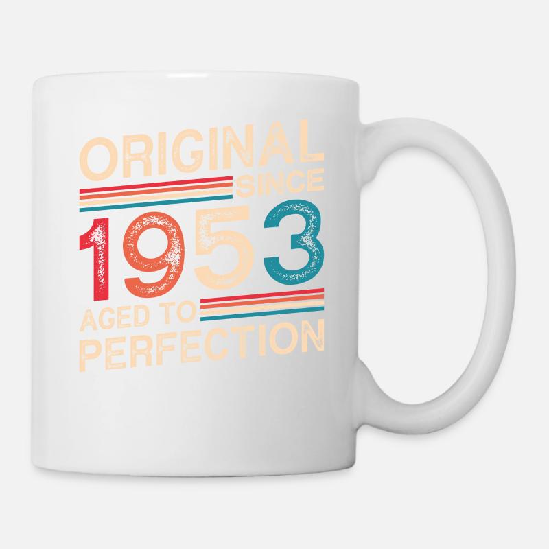 Original seit 1953 Perfekt gealtert - Tasse - Weiß