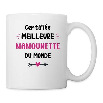 Certifiée meilleure mamounette du monde - Mug blanc - blanc - Droite