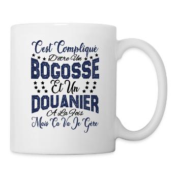 c'est compliqué d'être un Bogosse et un Douanier. - Mug blanc - blanc - Droite
