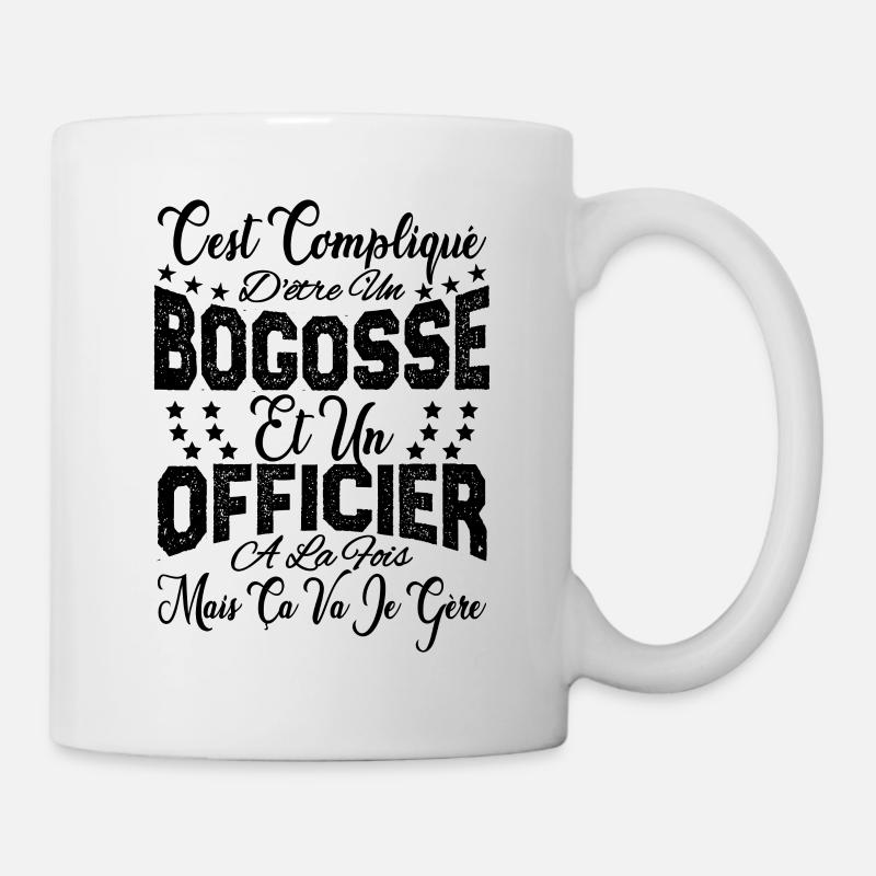 c'est compliqué d'être un Bogosse et un Officier. - Mug blanc - blanc