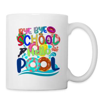 Last Day Of School Byebye School Hello Pool Summer - Mug - white - Right