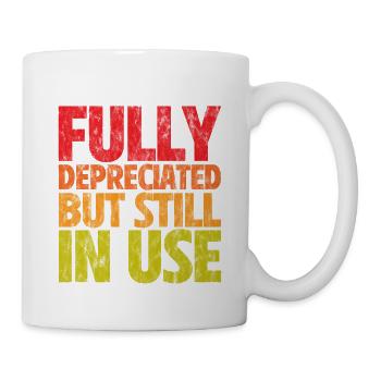 Fully Depreciated But Still In Use 3 - Tasse - Weiß - Rechts