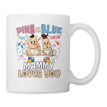 Pink or Blue Mammy Loves You Best Mom Ever - Mug - white - Right