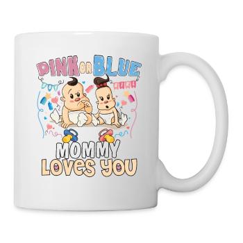 Pink or Blue Mommy Loves You Best Mom Ever - Mug - white - Right