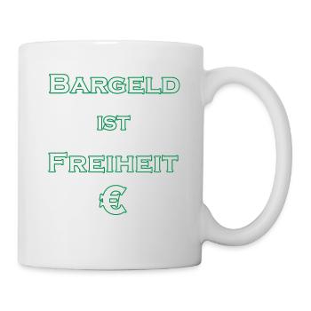 Bargeld ist Freiheit € - weiß mit grünem Rand - Tasse - Weiß - Rechts
