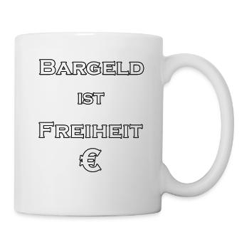 Bargeld ist Freiheit € - weiß mit schwarzem Rand - Tasse - Weiß - Rechts