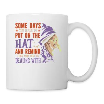 Certains jours, vous devez mettre votre chapeau et - Mug blanc - blanc - Droite