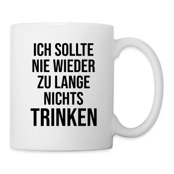 Bierliebhaber Nie Wieder Zu Lange Nichts Trinken - Tasse - Weiß - Rechts