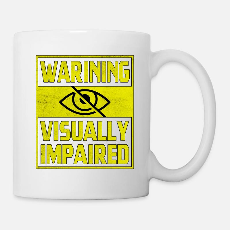 Warnung Sehbehinderte - Tasse - Weiß