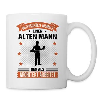 Architekt Alter Mann Spruch Herren Geschenk - Tasse - Weiß - Rechts