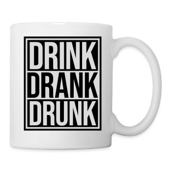 drink drank drunk Zitat - Tasse - Weiß - Rechts