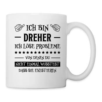 Dreher Fun Spruch Drehmaschinen Dreher Geschenk - Tasse - Weiß - Rechts