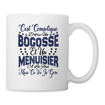 c'est compliqué d'être un Bogosse et un Menuisier. - Mug blanc - blanc - Droite