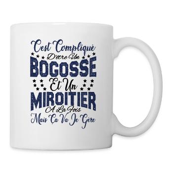 c'est compliqué d'être un Bogosse et un Miroitier. - Mug blanc - blanc - Droite