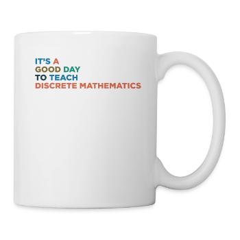 Teach discreet math teachers - Mug - white - Right
