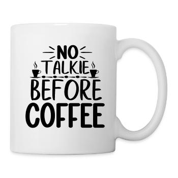 No Talkie Before Coffee - Funny coffee saying - Mug - white - Right