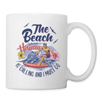 The Beach Is Calling And I Must Go Urlaub Spruch - Tasse - Weiß - Rechts