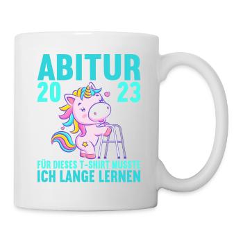 Abitur 2023 Für dieses musste ich lange lernen - Tasse - Weiß - Rechts
