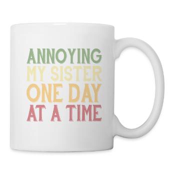 Ennuyer ma sœur un jour à la fois 2 - Mug blanc - blanc - Droite