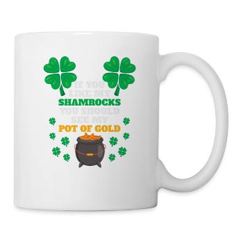 Irish If You Like My Shamrocks You Should See My - Mug - white - Right