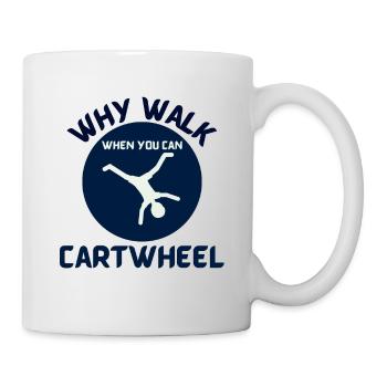 cartwheel why walk when you can cartwheel blue - Mug - white - Right
