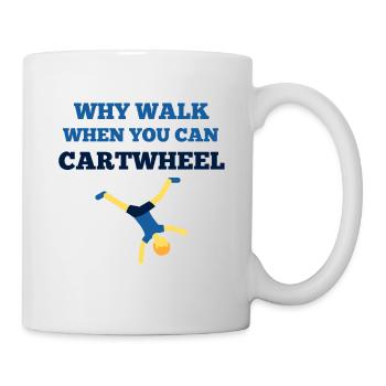 cartwheel why walk when you can cartwheel blue - Mug - white - Right