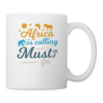 Africa Is Calling And I Must Go - Tasse - Weiß - Rechts