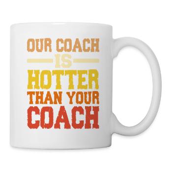 Notre coach est plus chaud que votre coach 2 - Mug blanc - blanc - Droite