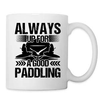 Always Up For A Good Paddling Funny - Tasse - Weiß - Rechts