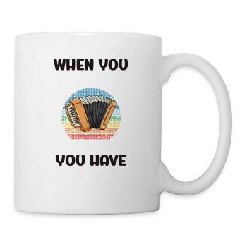 Quand vous avez un accordéon, vous avez tout - Mug blanc - blanc - Droite