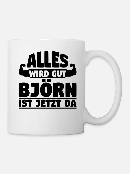 Alles wird gut Björn ist jetzt da - Tasse - Weiß