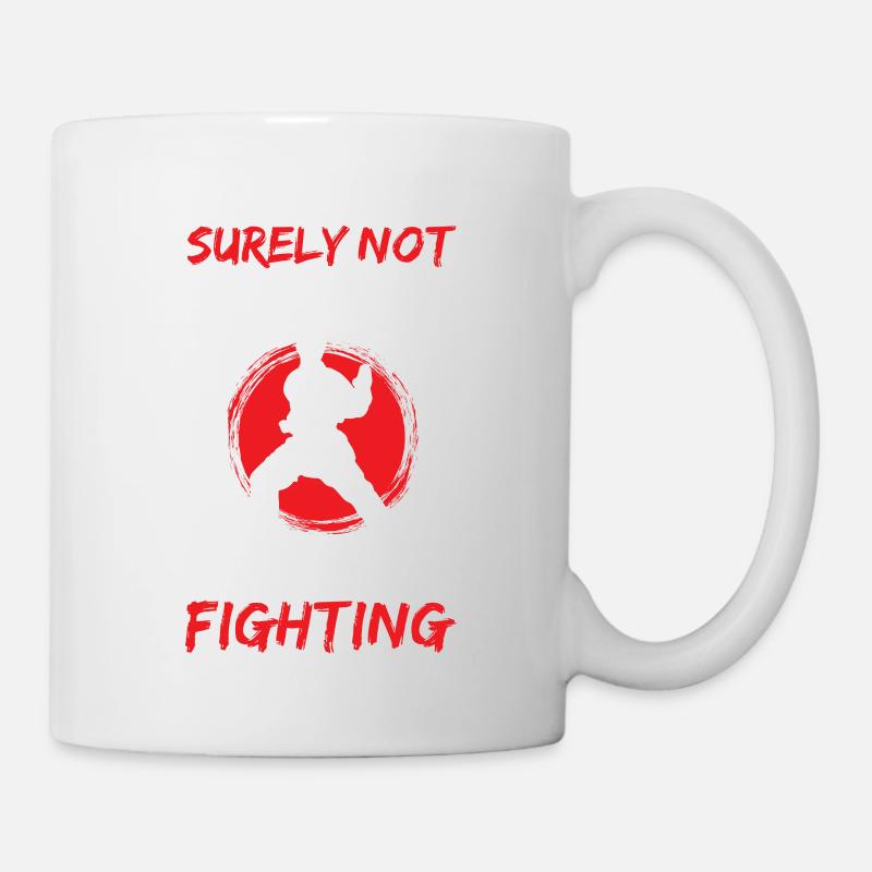 Sicherlich War Nicht Jeder Kung Fu Fighting For - Tasse - Weiß