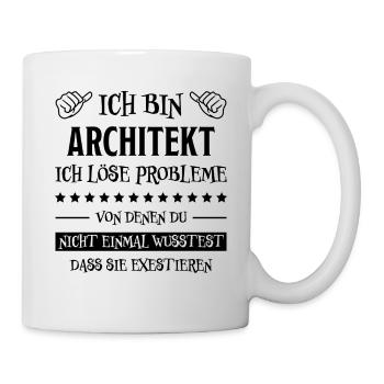 Architekt Spruch Architektur Architekt Geschenk - Tasse - Weiß - Rechts