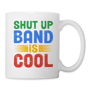 Shut Up Band Is Cool 2 - Mug - white - Right