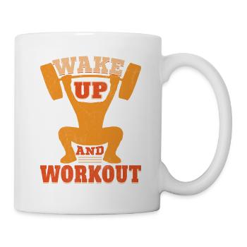 Wake Up And Workout - Gym Spruch - Tasse - Weiß - Rechts