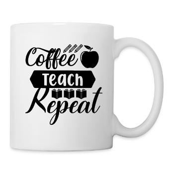 Coffee Teach Repeat - Funny coffee saying - Mug - white - Right