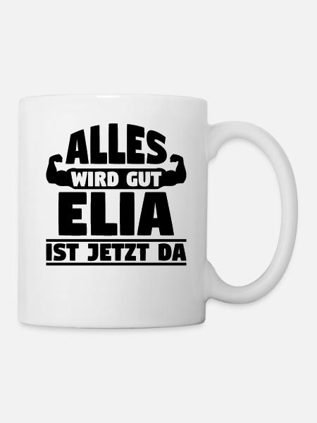 Alles wird gut Elia ist jetzt da - Tasse - Weiß