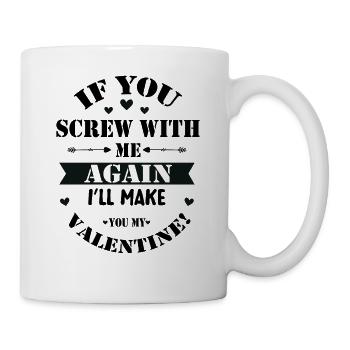 If you fuck with me again - Mug - white - Right