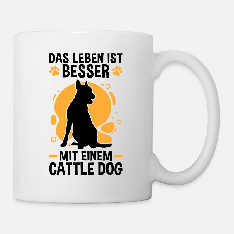 Leben ist besser mit einem Australian Cattle Dog - Tasse - Weiß