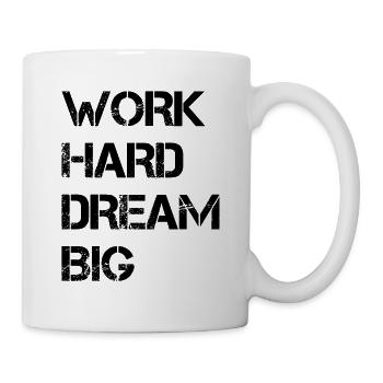 Work Hard Dream Big - Motivation - Mug - white - Right