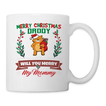 Merry Christmas Daddy And Will You Merry My Mommy - Tasse - Weiß - Rechts