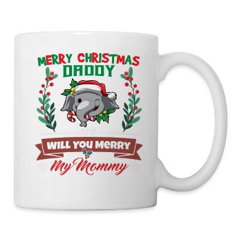 Merry Christmas Daddy And Will You Merry My Mommy - Tasse - Weiß - Rechts