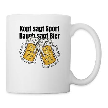 Kopf sagt Sport Bauch sagt Bier - Spruch - Tasse - Weiß - Rechts