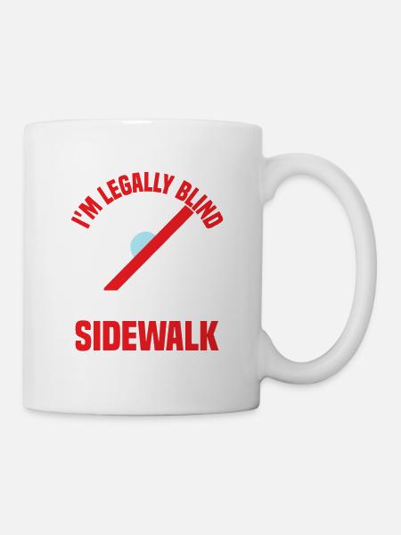 Je suis légalement aveugle et aveugle - Mug blanc - blanc
