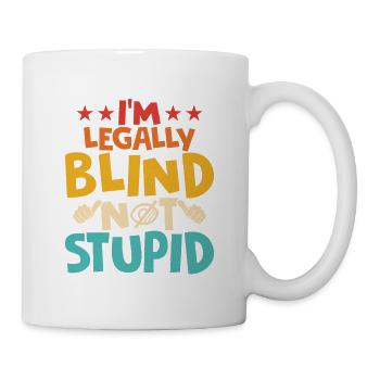 Je suis légalement aveugle Pas stupide Cécité altérée C - Mug blanc - blanc - Droite