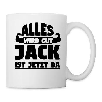 Alles wird gut Jack ist jetzt da - Tasse - Weiß - Rechts